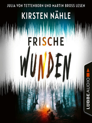 cover image of Frische Wunden--Ermittlerkrimi mit Stahl und Freund, Teil 2